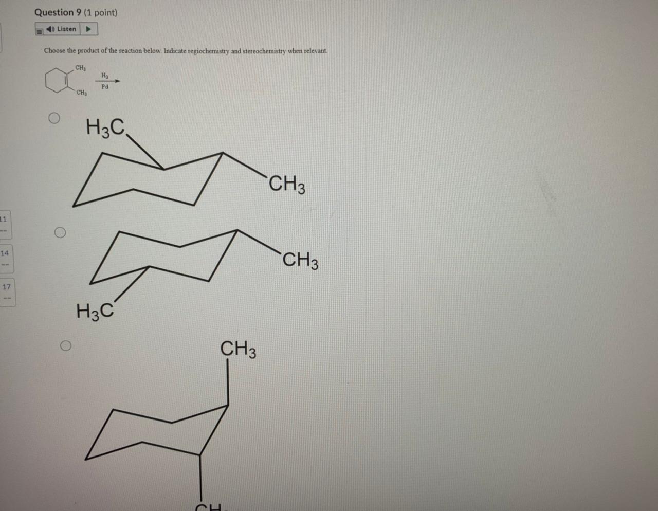 11 14 17 Question 9 1 Point Listen Choose The Product Of The Reaction Below Indicate Regiochemistry And Stereochemist 1