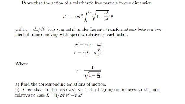 Prove That The Action Of A Relativistic Free Particle In One Dimension S Mc Dt With V D O Dt It Is Symmetric Under 1