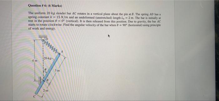 Question 5 6 Marks The Pendulum Consists Of A 6 Kg Circular Plate 5 Kg Rectangular Plate And A 4 Kg Slender Rod L 2