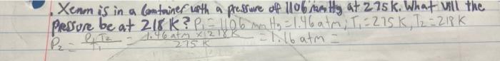 1 Xemm Is In A Comtriner Wath A Presswre Of 1106 Inently At 275k What Vill The Prssure Be At 218k P1 1106 Man H5 1 1