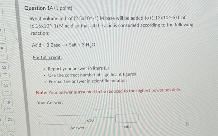 9 12 15 18 21 Xxx Question 14 1 Point What Volume In L Of 2 5x10 1 M Base Will Be Added To 1 13x10 3 L Of 6 16x 1