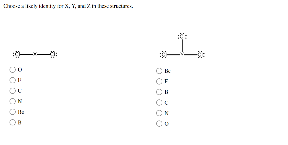 Choose A Likely Identity For X Y And Z In These Structures Ci X Ci O F C N Be B Be F B C N Ci Cizci O O Be C F 1