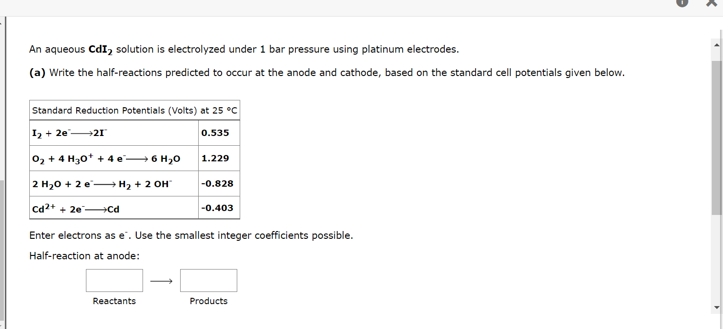 An Aqueous Cdi Solution Is Electrolyzed Under 1 Bar Pressure Using Platinum Electrodes A Write The Half Reactions Pr 1