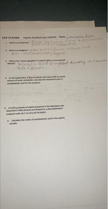 Exp 15 Prelab Aspirie Synesis And Analysis Name Loccasion Why 2 What Is An Ann What Is The Active Ingredie Drey Salicyl 4