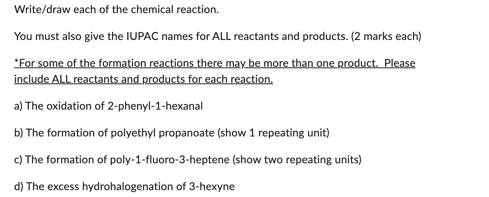 Write Draw Each Of The Chemical Reaction You Must Also Give The Iupac Names For All Reactants And Products 2 Marks Ea 1