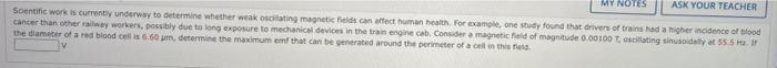 My Notes Ask Your Teacher Scientific Work Is Currently Underway To Determine Whether Weak Osoitting Magnetic Fields Can 1