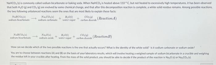 Nahco S Is Commonly Called Sodium Bicarbonate Or Baking Soda When Nahco Is Heated Above 110 C But Not Heated To E 1