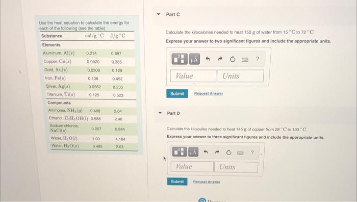 Use The Heat Equation To Calculate The Energy For Each Of The Following See The Table Substance Cal G C J G C Elemen 1