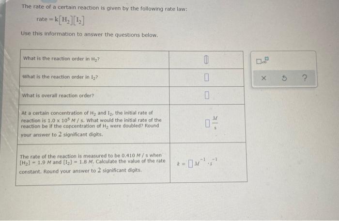 The Rate Of A Certain Reaction Is Given By The Following Rate Law Rate K H 1 Use This Information To Answer The Q 1