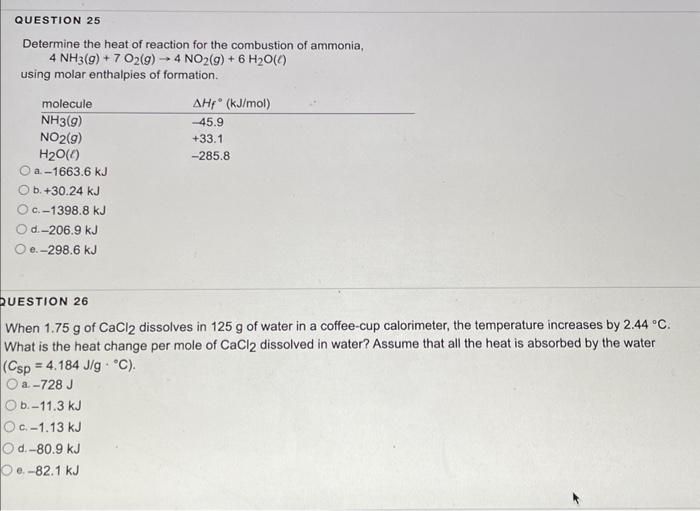 Question 25 Determine The Heat Of Reaction For The Combustion Of Ammonia 4 Nh3 G 7 O2 G 4 No2 G 6 H O 1 Usin 1