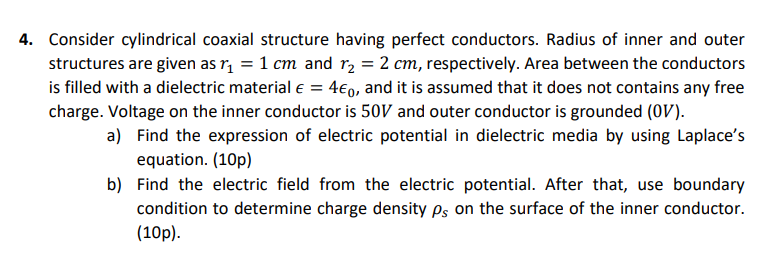 4 Consider Cylindrical Coaxial Structure Having Perfect Conductors Radius Of Inner And Outer Structures Are Given As R 1