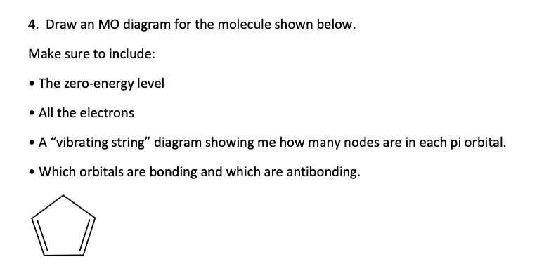 4 Draw An Mo Diagram For The Molecule Shown Below Make Sure To Include The Zero Energy Level All The Electrons 1