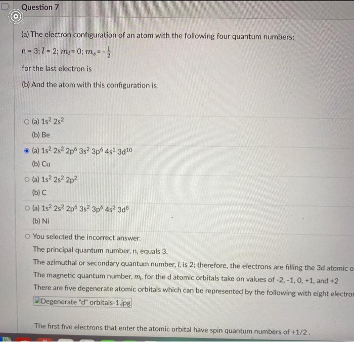 Question 7 A The Electron Configuration Of An Atom With The Following Four Quantum Numbers N 3 1 2 M 0 M 1