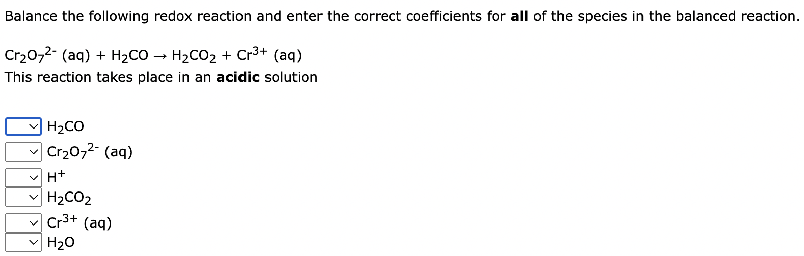Balance The Following Redox Reaction And Enter The Correct Coefficients For All Of The Species In The Balanced Reaction 1