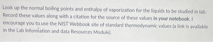 Look Up The Normal Boiling Points And Enthalpy Of Vaporization For The Liquids To Be Studied In Lab Record These Values 1