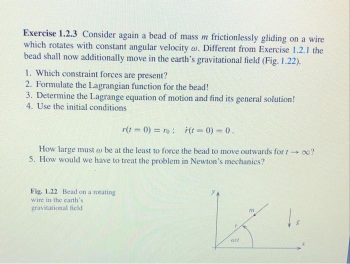 Exercise 1 2 3 Consider Again A Bead Of Mass M Frictionlessly Gliding On A Wire Which Rotates With Constant Angular Velo 1