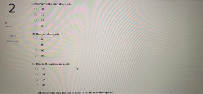 2 Erences Be Sure To Answer All Parts The Following Diagrams Represent Solutions At Various Stages In The Titration Of 2