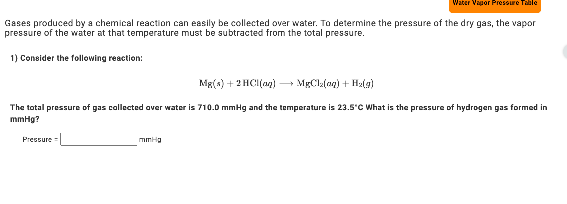 Gases Produced By A Chemical Reaction Can Easily Be Collected Over Water To Determine The Pressure Of The Dry Gas The 1
