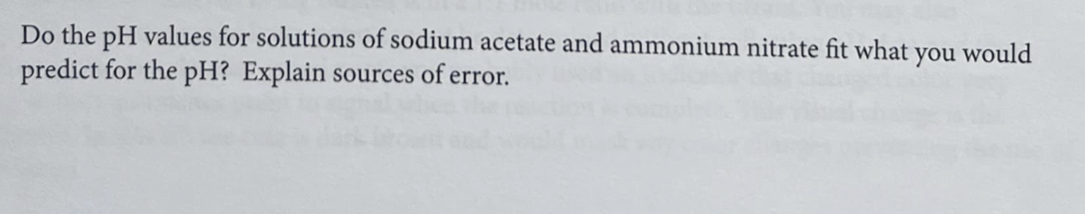 Do The Ph Values For Solutions Of Sodium Acetate And Ammonium Nitrate Fit What You Would Predict For The Ph Explain So 1