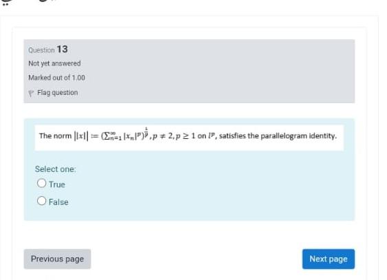 Question 13 Not Yet Answered Marked Out Of 1 00 Flag Question The Norm 3 4 X P P 2 P 21 On 1p Satisfies Th 1