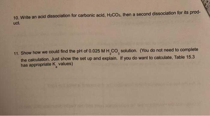 10 Write An Acid Dissociation For Carbonic Acid H Co3 Then A Second Dissociation For Its Prod Uct 11 Show How We C 1