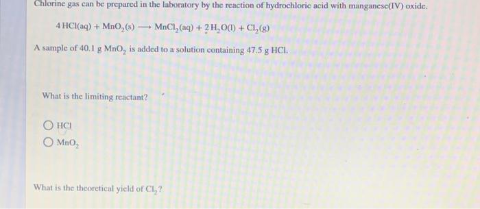 Chlorine Gas Can Be Prepared In The Laboratory By The Reaction Of Hydrochloric Acid With Manganese Iv Oxide 4 Hcl Aq 1