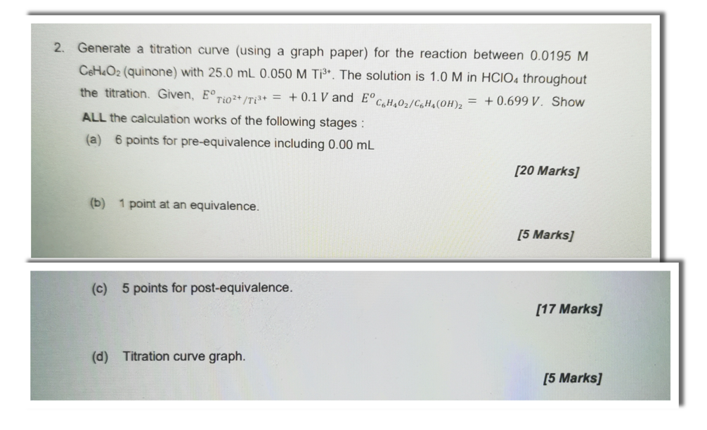 2 Generate A Titration Curve Using A Graph Paper For The Reaction Between 0 0195m C6 H4 O2 Quinone With 25 0 Ml0 0 1