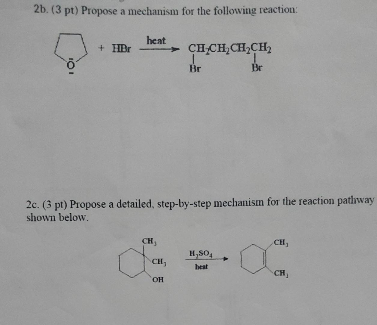 2b 3 Pt Propose A Mechanism For The Following Reaction Hbr Heat Ch3 Ch3 Ch Ch Ch Ch 2c 3 Pt Propose A Detailed 1