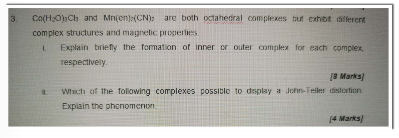 Co H2 O 3 Cl3 And Mn En 2 Cn 2 Are Both Octahedral Complexes But Exhibit Different Complex Structures And Magnetic Pr 1