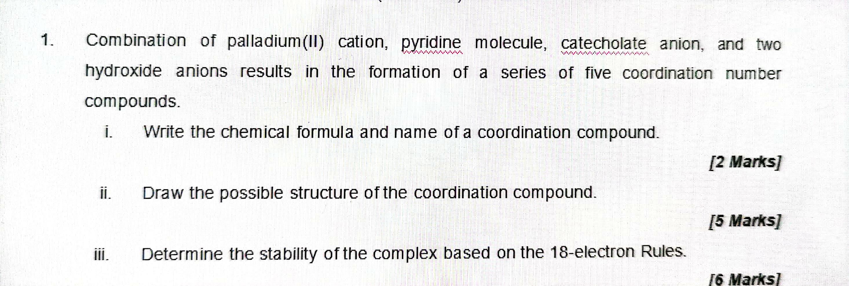 1 Combination Of Palladium Ii Cation Pyridine Molecule Catecholate Anion And Two Hydroxide Anions Results In The F 1
