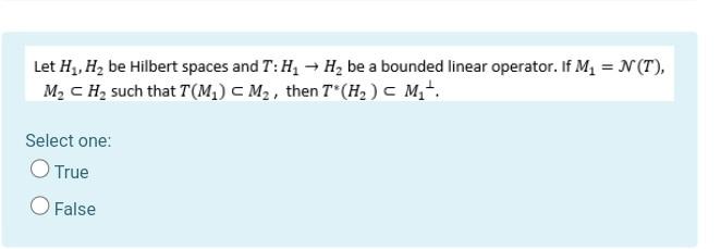 Let H4 H Be Hilbert Spaces And T H2 H2 Be A Bounded Linear Operator If M2 N T M Ch Such That T M Cm2 Then 1