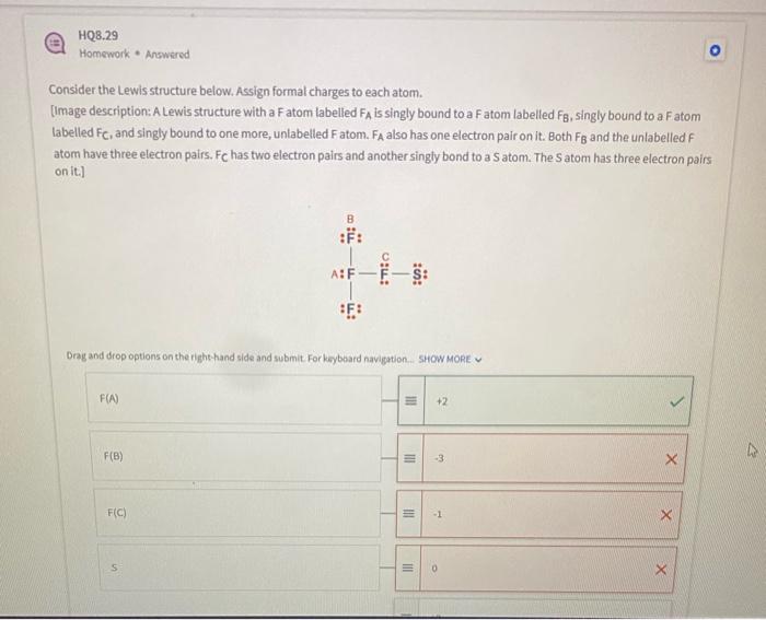 Hq8 29 Homework Answered Consider The Lewis Structure Below Assign Formal Charges To Each Atom Image Description A L 1