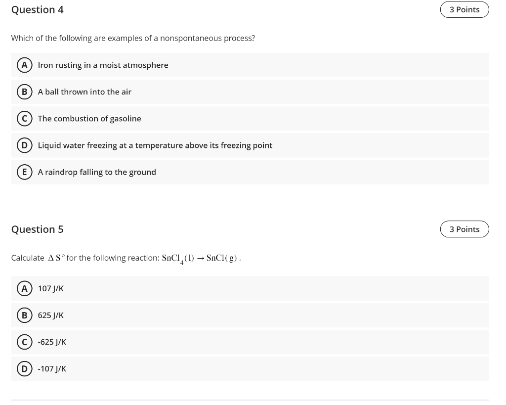 Question 4 Which Of The Following Are Examples Of A Nonspontaneous Process A Iron Rusting In A Moist Atmosphere B A B 1