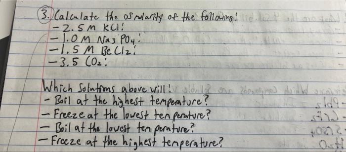 3 Calculate The Os Molarity Of The Following 2 5m Kci 1 0m Na3po4 1 5m Be Clzi 3 5 0 Which Solutions Above Wi 1