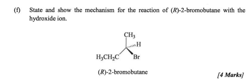 F State And Show The Mechanism For The Reaction Of R 2 Bromobutane With The Hydroxide Ion 1
