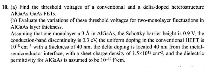 10 A Find The Threshold Voltages Of A Conventional And A Delta Doped Heterostructure Aigaas Gaas Fets B Evaluate T 1