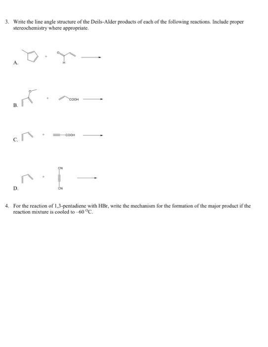 3 Write The Line Angle Structure Of The Deils Alder Products Of Each Of The Following Reactions Include Proper Stereoc 1