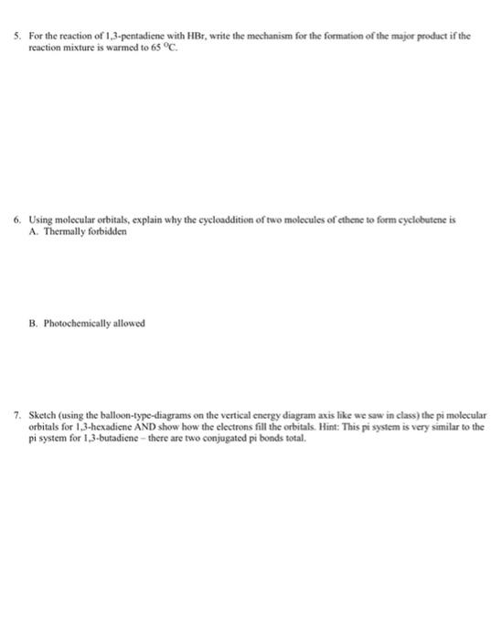 5 For The Reaction Of 1 3 Pentadiene With Hbr Write The Mechanism For The Formation Of The Major Product If The React 1
