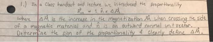 1 In A Class Handout And Lecture We Introduced The Proportionality Rut N X Am Where N Am Is The Increase In The Magnet 1