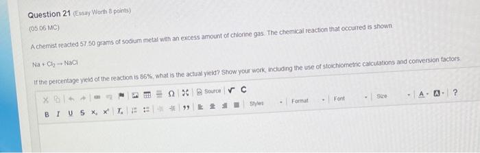 0506mc A Chemist Reacted 57 So Gramis Of Sodium Metal With An Excess Amount Of Chiorine Gas The Chemical Reaction Tha 1