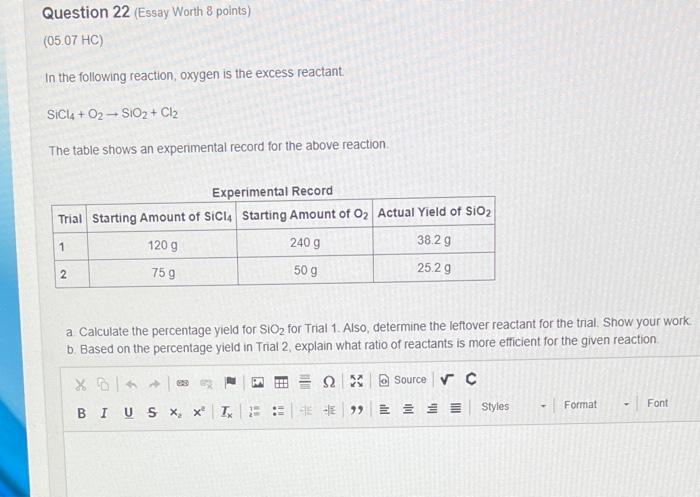 In The Following Reaction Oxygen Is The Excess Reactant Sicl4 O2 Sio2 Cl2 The Table Shows An Experimental Record F 1