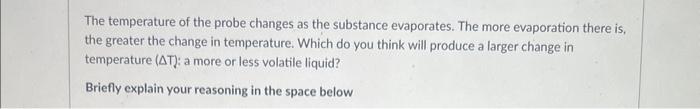 The Temperature Of The Probe Changes As The Substance Evaporates The More Evaporation There Is The Greater The Change 1