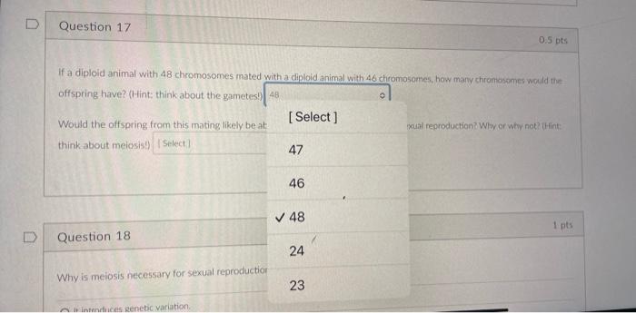 Question 17 If A Diploid Animal With 48 Chromosomes Mated With A Diploid Animal With 46 Chromosomes How Many Chromosome 3