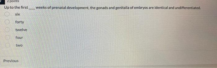 2 Points Up To The First Six Forty Twelve Four Two 00000 Previous Weeks Of Prenatal Development The Gonads And Genitali 1