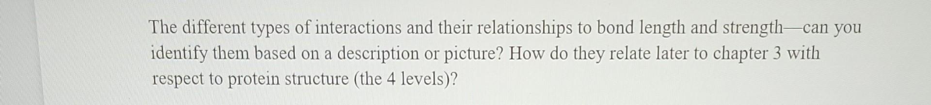 The Different Types Of Interactions And Their Relationships To Bond Length And Strength Can You Identify Them Based On A 1