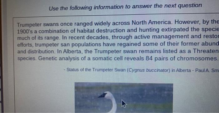 Use The Following Information To Answer The Next Question Trumpeter Swans Once Ranged Widely Across North America Howev 2