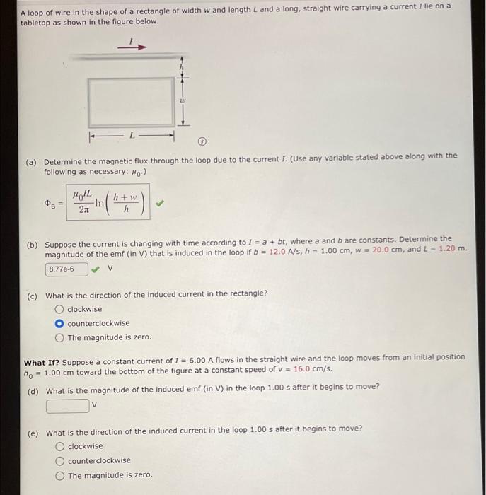 A Loop Of Wire In The Shape Of A Rectangle Of Width W And Length L And A Long Straight Wire Carrying A Current I Lie On 1