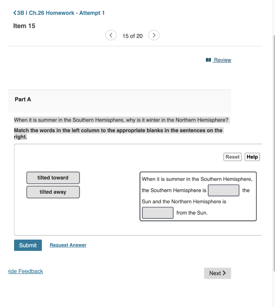3b Ch 26 Homework Attempt 1 Item 15 Part A Submit When It Is Summer In The Southern Hemisphere Why Is It Winter In 1