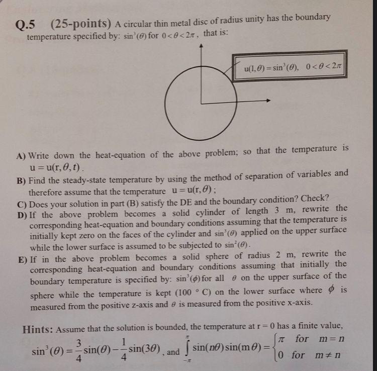 Q 5 25 Points A Circular Thin Metal Disc Of Radius Unity Has The Boundary Temperature Specified By Sin O For 0 27 1