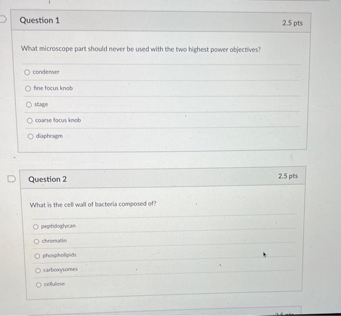 Question 1 What Microscope Part Should Never Be Used With The Two Highest Power Objectives Condenser Fine Focus Knob Os 1